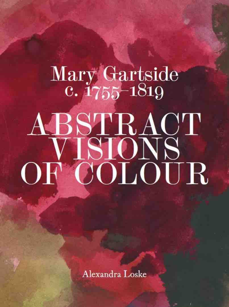 Alexandra Loske, 2024, Mary Gartside - Abstract Visions of Colour