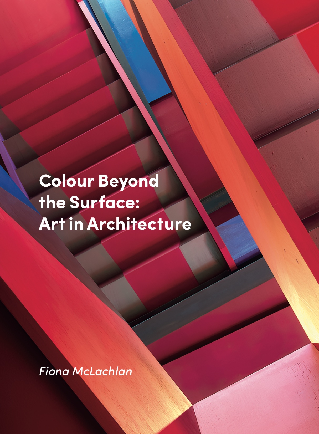 Fiona McLachlan: Colour Beyond the Surface: Art in Architecture