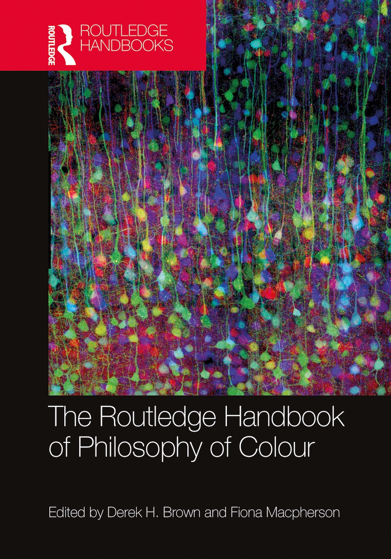 Routledge Handbook of Philosophy of Colour